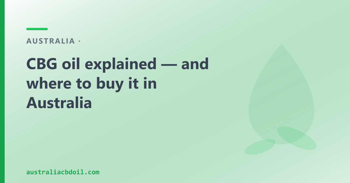 CBG Oil Australia — What Is Cannabigerol and How Does It Differ from CBD?