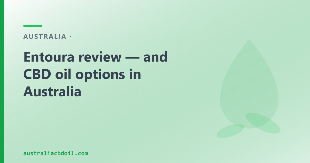 Entoura Review — and an Australian CBD Oil Alternative
