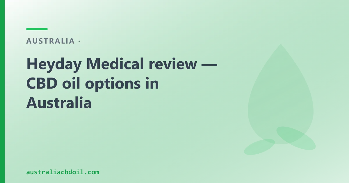 Heyday Medical (Releaf) Review — and an Australian CBD Oil Alternative
