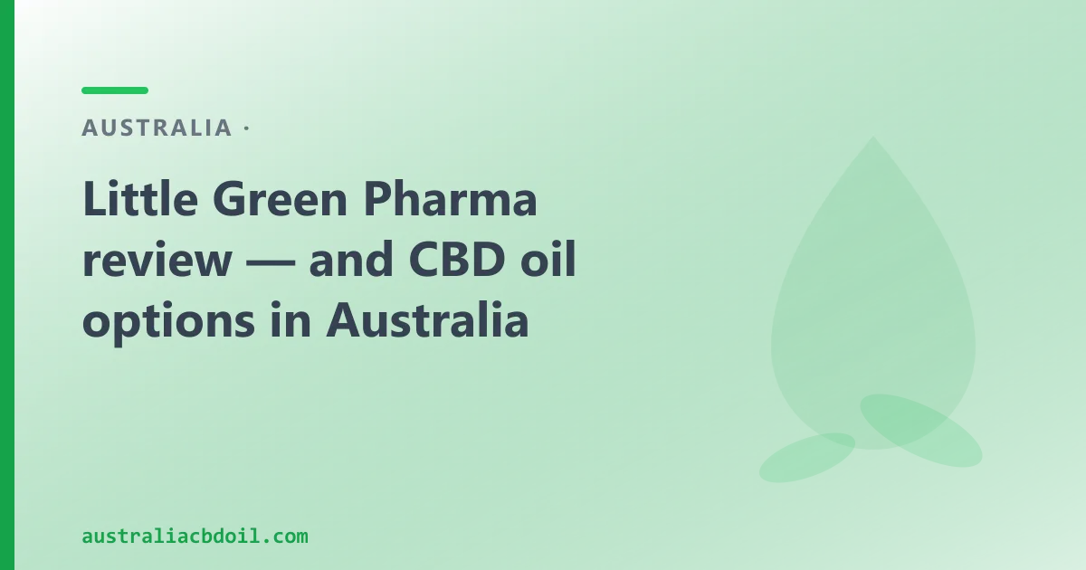 Little Green Pharma Review — and an Australian CBD Oil Alternative