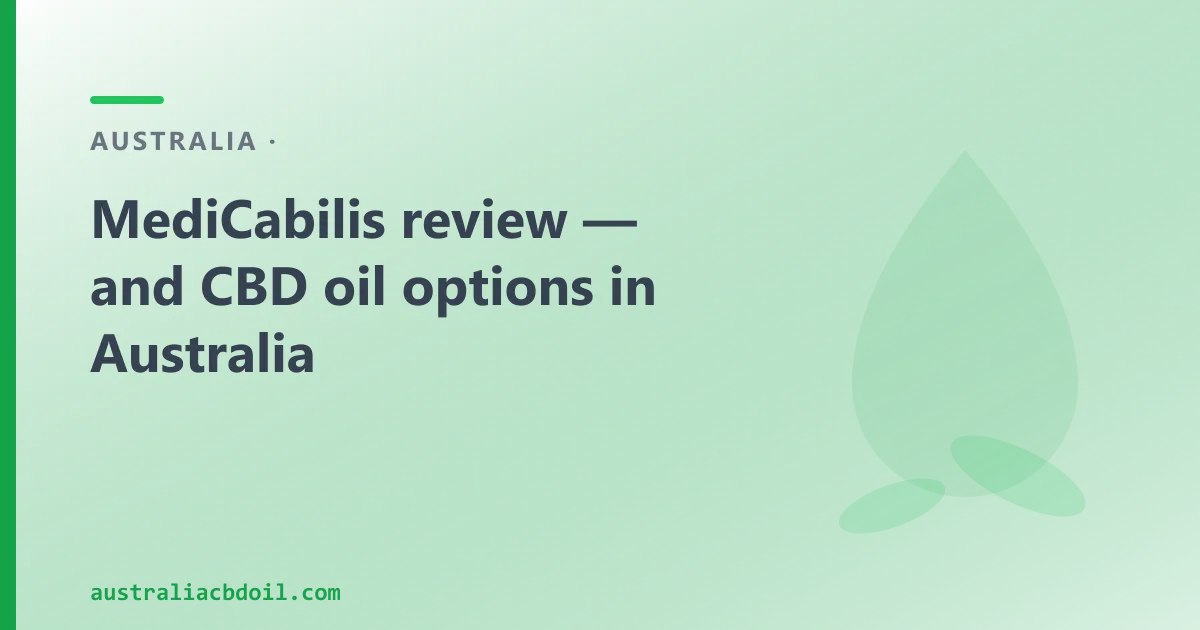 MediCabilis Review — and an Australian CBD Oil Alternative