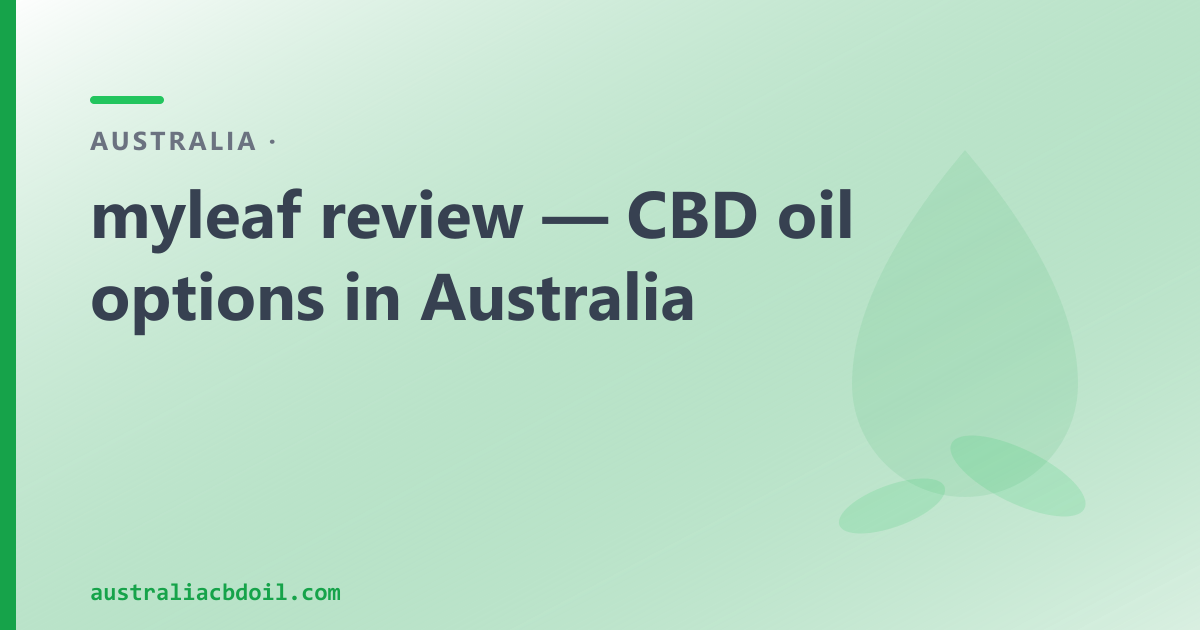 MyLeaf Review — and a Byron Bay CBD Oil Alternative