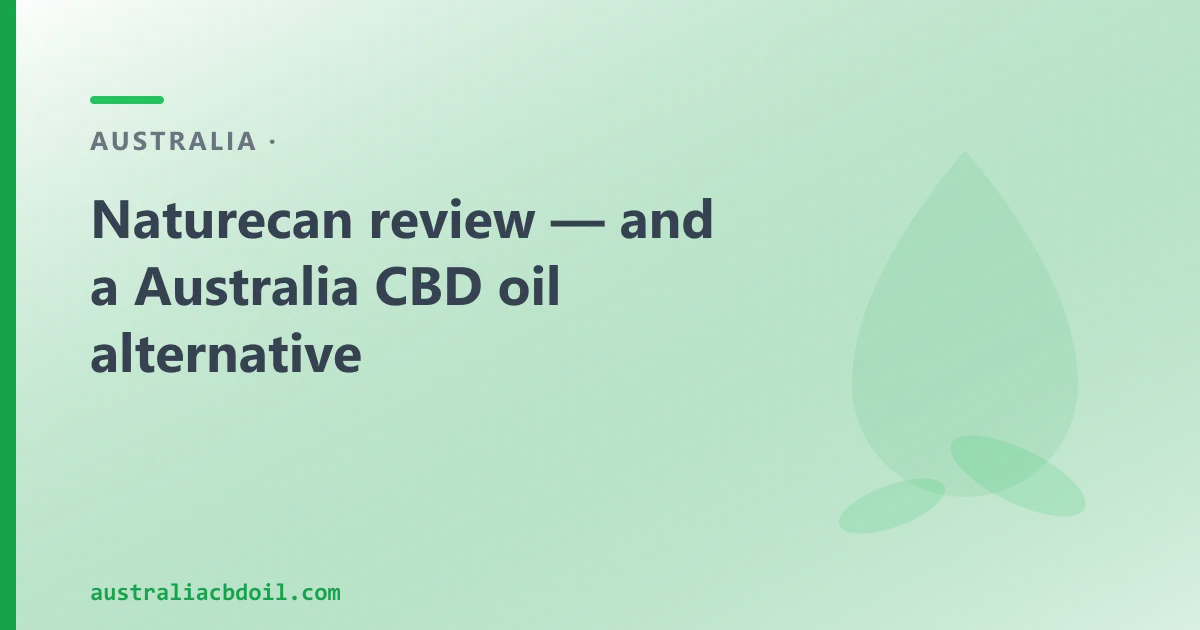 Naturecan Review — and an Australian CBD Oil Alternative